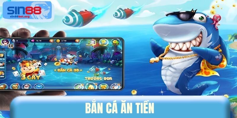 Bắn Cá Ăn Tiền