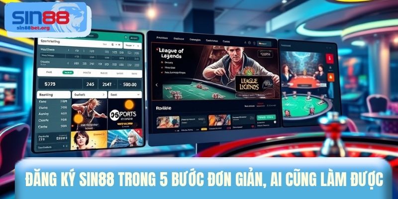 Đăng ký Sin88 trong 5 bước đơn giản, ai cũng làm được
