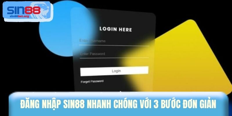 Đăng nhập Sin88 nhanh chóng với 3 bước đơn giản