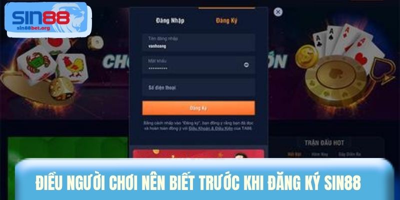 Điều người chơi nên biết trước khi đăng ký Sin88