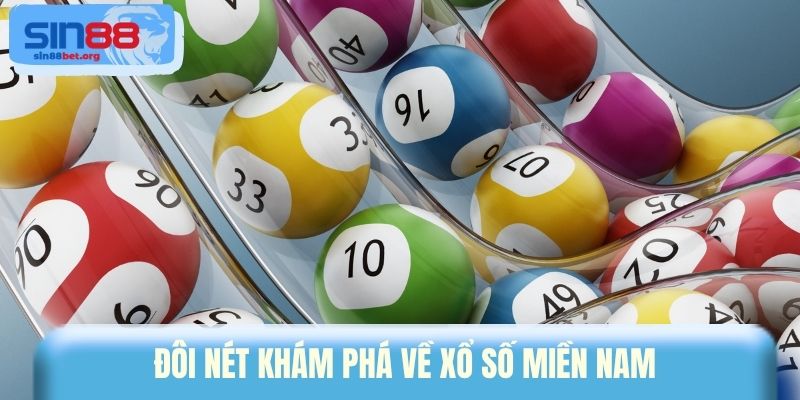 Đôi nét khám phá về xổ số miền Nam