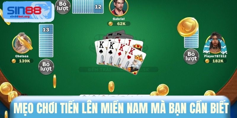 Mẹo chơi Tiến Lên Miền Nam mà bạn cần biết