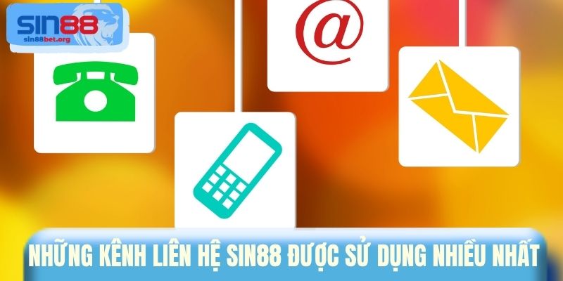Những kênh liên hệ Sin88 được sử dụng nhiều nhất