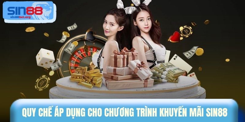 Quy chế áp dụng cho chương trình khuyến mãi Sin88