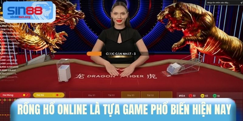 Rồng Hổ online là tựa game phổ biến hiện nay 