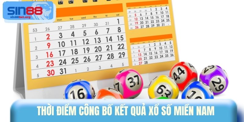 Thời điểm công bố kết quả xổ số miền Nam